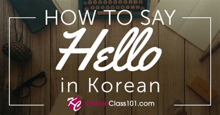 How to Say Hello in Korean: A Comprehensive Guide for Beginners
