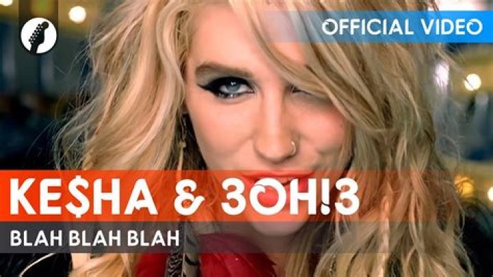 Kesha 3OH!3 - Blah Blah Blah: Find the Lyrics & More