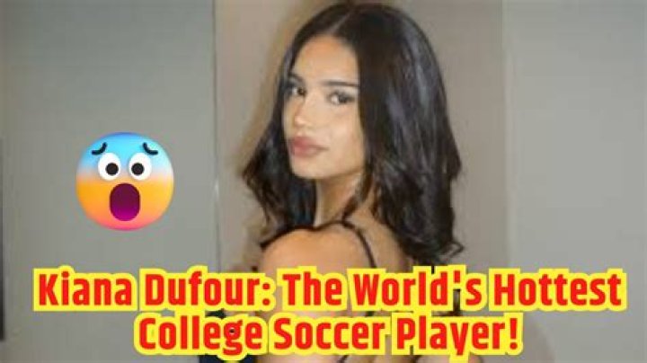 Kiana Dufour Soccer: The Rising Star on the Global Stage