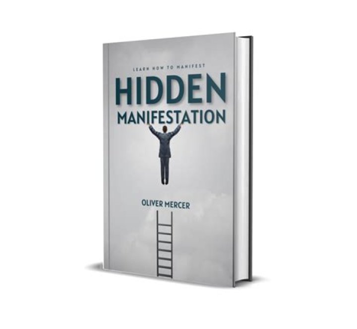 Unveiling the Power of Hidden Manifestation by Oliver Mercer